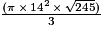 \frac{(\pi\,\times\,14^{2}\,\times\,\sqrt{245})}{3}