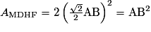 A_{\mathrm{MDHF}}=2\left(\frac{\sqrt{2}}{2}\mathrm{AB}\right)^{2}=\mathrm{AB}^{2}