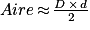 Aire\,{\approx} \,\frac{D\,\times\,d}{2}