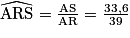 \widehat{\mathrm{ARS}}=\frac{\mathrm{AS}}{\mathrm{AR}}=\frac{33,6}{39}
