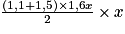 \frac{(1,1+1,5)\times1,6x}{2}\times x