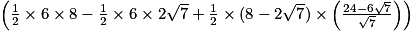 \left( \frac{1}{2} \times 6 \times 8 - \frac{1}{2} \times 6 \times 2\sqrt{7} + \frac{1}{2} \times (8-2\sqrt{7}) \times \left(\frac{24-6\sqrt{7}}{\sqrt{7}} \right) \right)