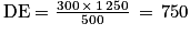 \, \mathrm{DE}=\frac{300\, \times \, 1\: 250}{500}\, =\, 750
