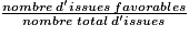 \frac{nombre\: d'issues\: favorables}{nombre\: total\: d'issues}
