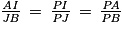 \frac{\mathit{AI}}{\mathit{JB}}\, =\, \frac{\mathit{PI}}{\mathit{PJ}}\, =\, \frac{\mathit{PA}}{\mathit{PB}}