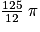 \frac{125}{12}\; \pi