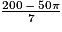 \frac{200\: -\: 50\pi }{7}