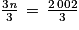 \frac{3\textit{n}}{3}\, =\, \frac{2\, 002}{3}