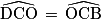 \widehat{\textrm{DCO}}\, =\, \widehat{\textrm{OCB}}